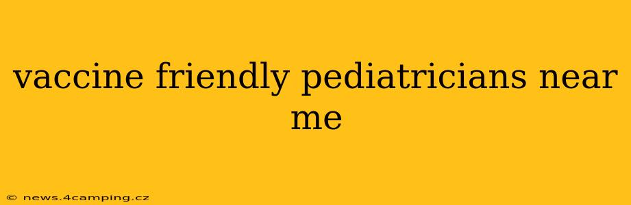 vaccine friendly pediatricians near me