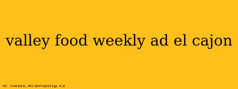 valley food weekly ad el cajon