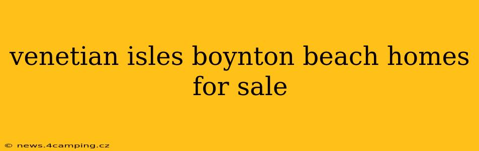 venetian isles boynton beach homes for sale