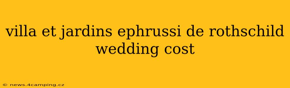 villa et jardins ephrussi de rothschild wedding cost