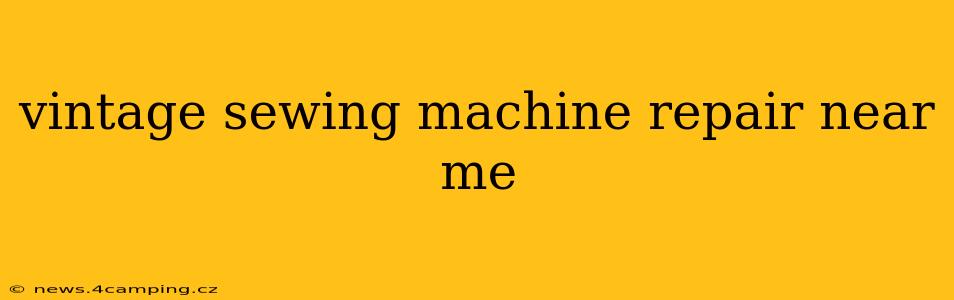 vintage sewing machine repair near me