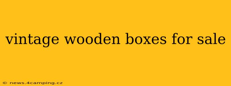 vintage wooden boxes for sale