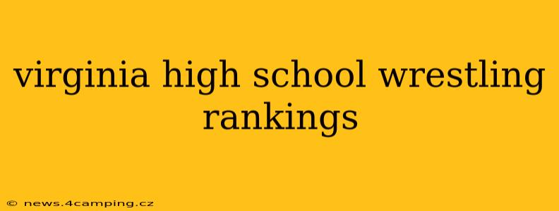 virginia high school wrestling rankings