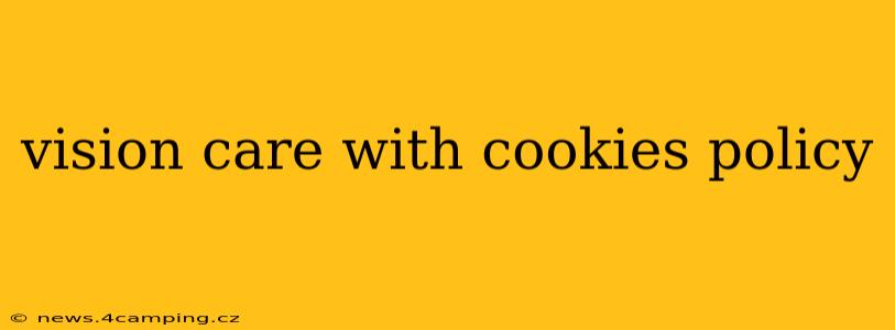 vision care with cookies policy