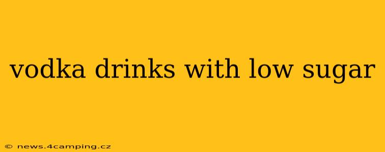 vodka drinks with low sugar