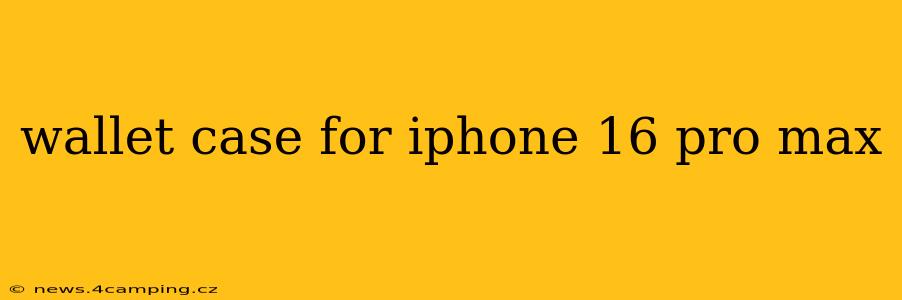 wallet case for iphone 16 pro max