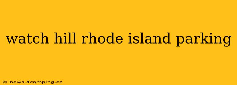 watch hill rhode island parking