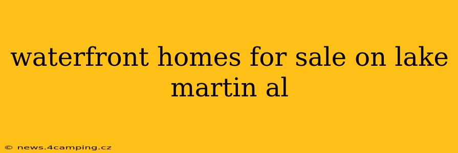 waterfront homes for sale on lake martin al