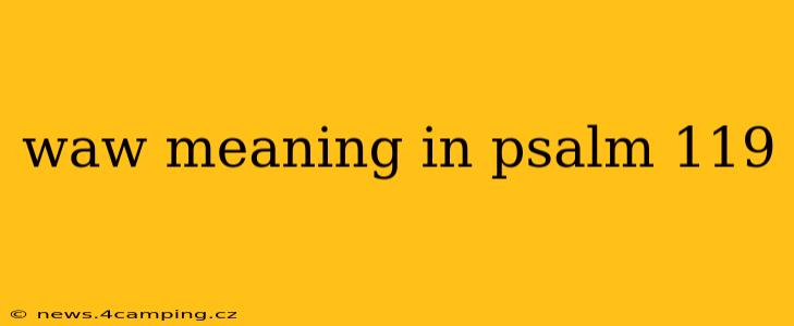 waw meaning in psalm 119