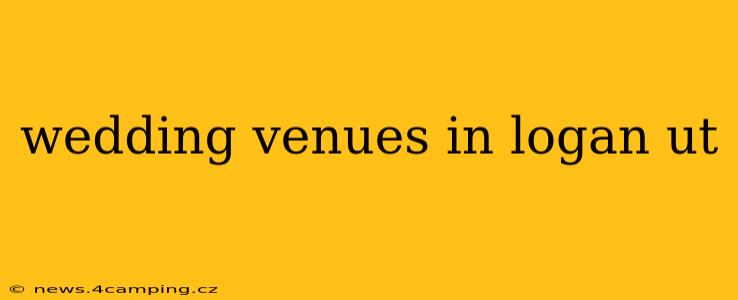 wedding venues in logan ut