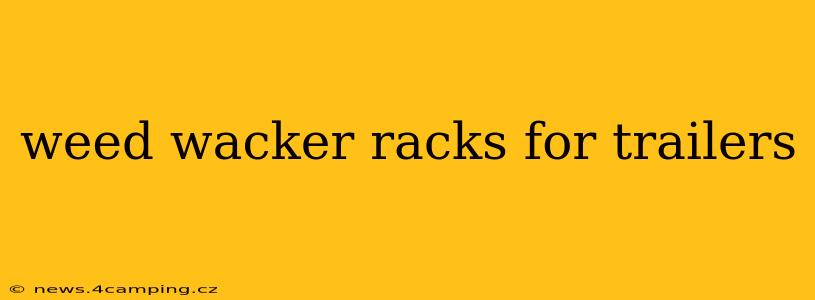 weed wacker racks for trailers