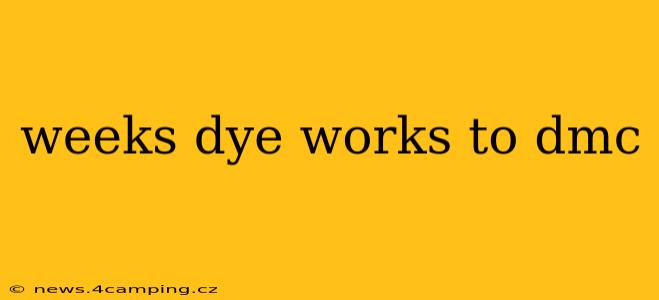 weeks dye works to dmc