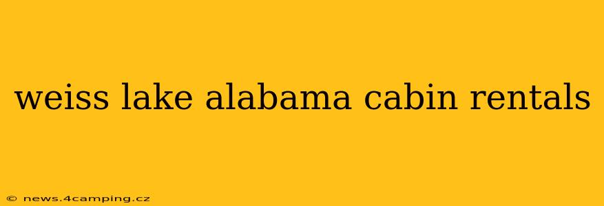 weiss lake alabama cabin rentals