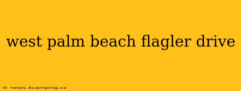 west palm beach flagler drive