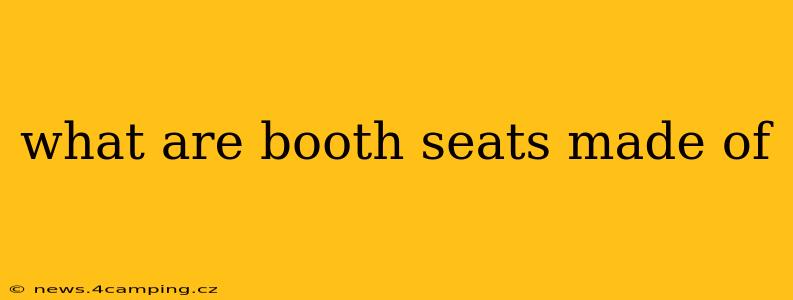what are booth seats made of