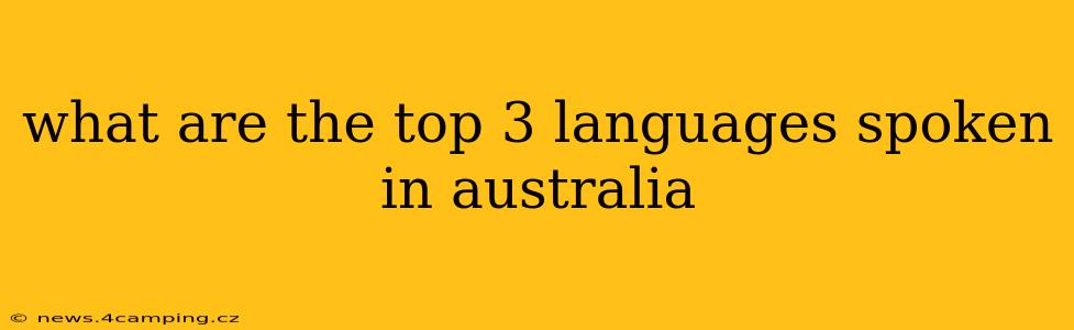 what are the top 3 languages spoken in australia