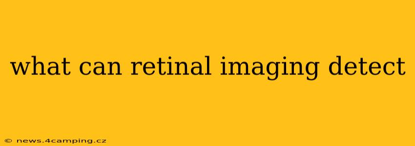 what can retinal imaging detect