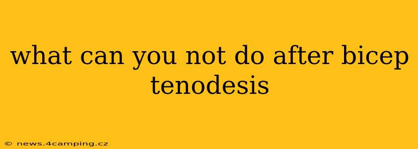what can you not do after bicep tenodesis