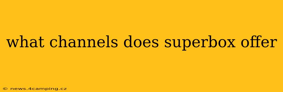 what channels does superbox offer