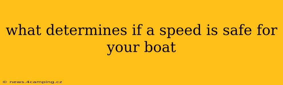 what determines if a speed is safe for your boat