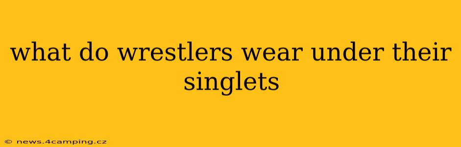what do wrestlers wear under their singlets