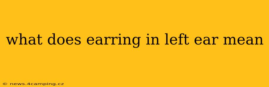 what does earring in left ear mean
