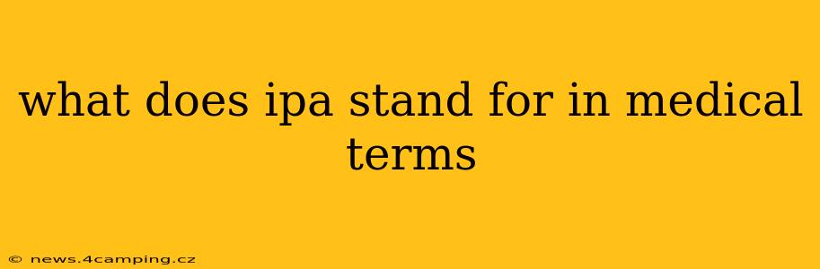 what does ipa stand for in medical terms