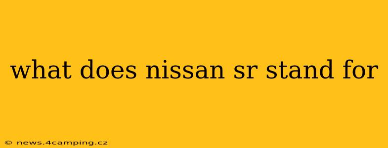 what does nissan sr stand for