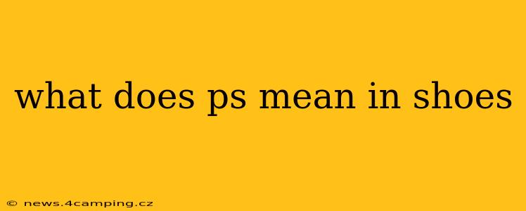 what does ps mean in shoes