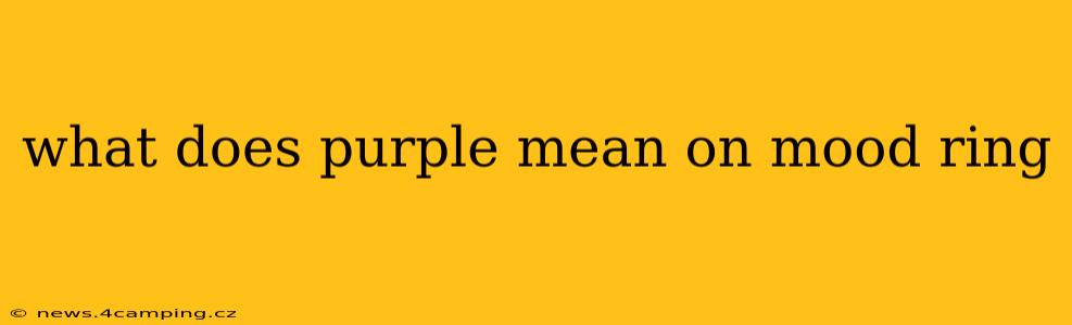 what does purple mean on mood ring