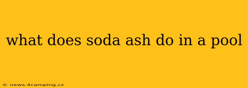 what does soda ash do in a pool