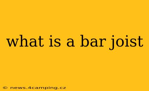 what is a bar joist