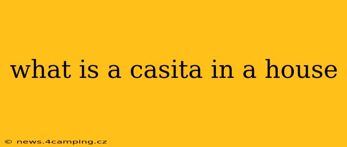 what is a casita in a house