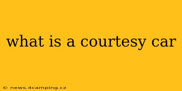 what is a courtesy car