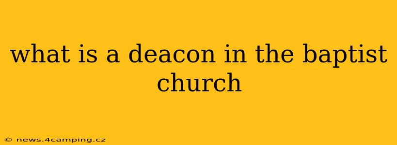 what is a deacon in the baptist church