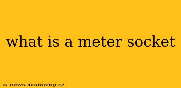 what is a meter socket
