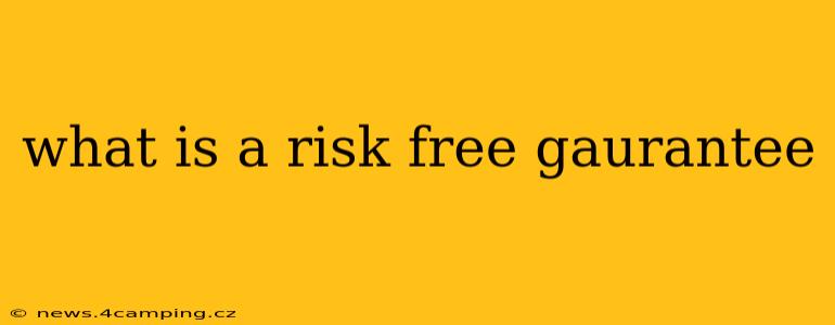 what is a risk free gaurantee