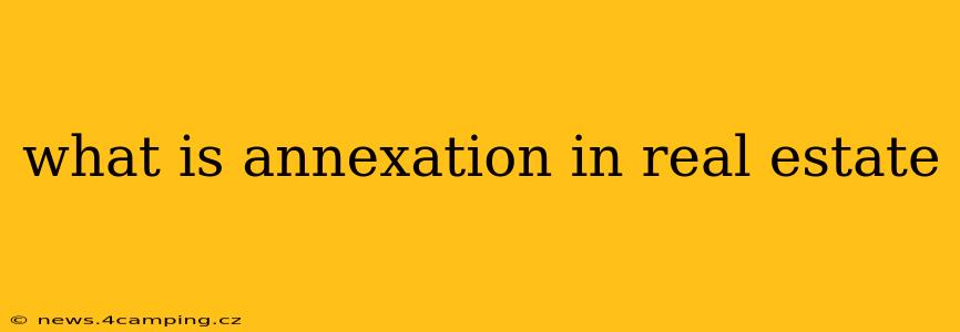 what is annexation in real estate