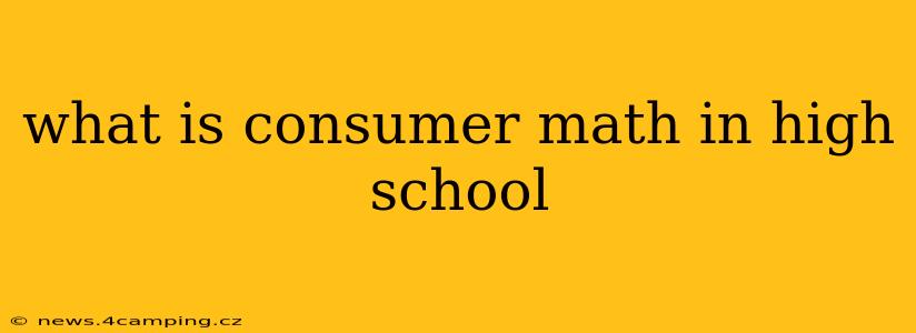 what is consumer math in high school