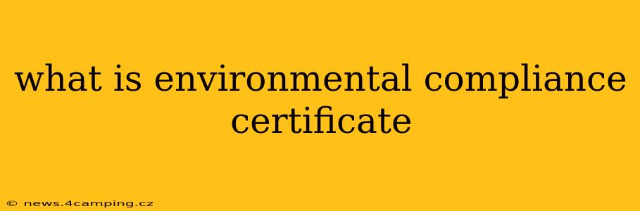 what is environmental compliance certificate