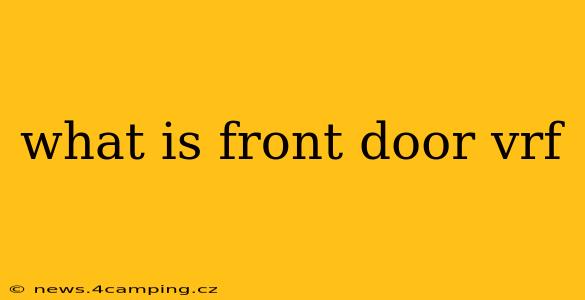 what is front door vrf