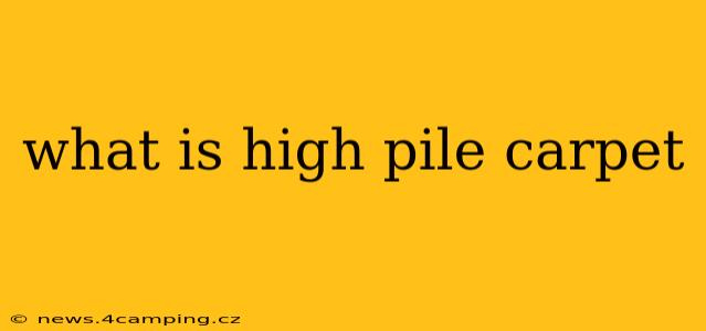 what is high pile carpet