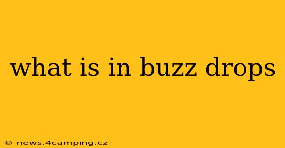 what is in buzz drops