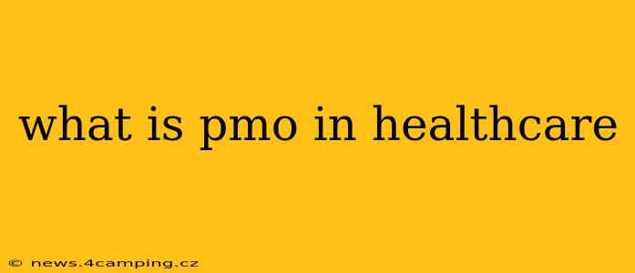 what is pmo in healthcare
