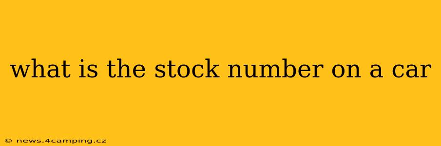 what is the stock number on a car