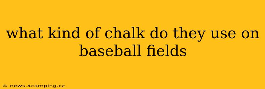 what kind of chalk do they use on baseball fields