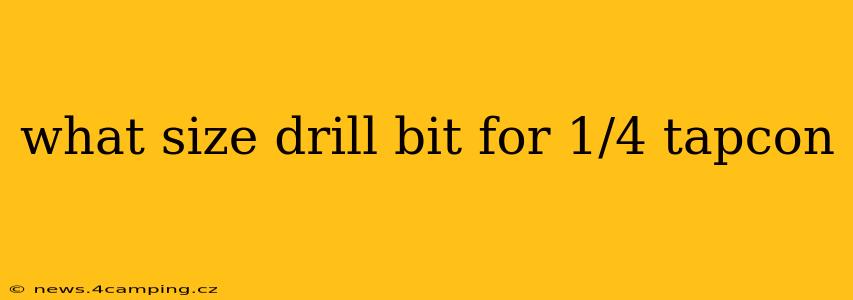what size drill bit for 1/4 tapcon