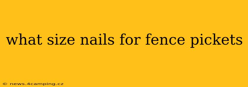 what size nails for fence pickets