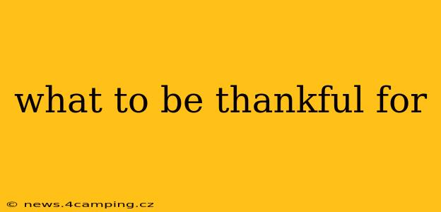 what to be thankful for