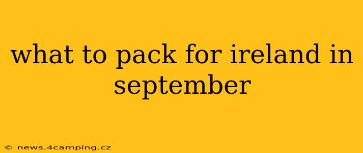 what to pack for ireland in september
